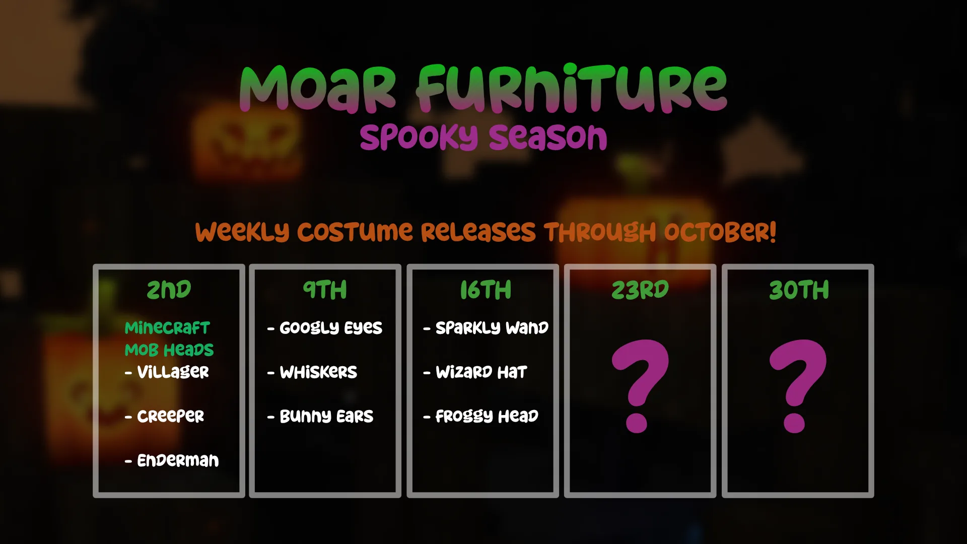 Spooky Season Updates